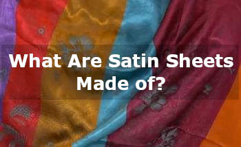 what are satin sheets made of