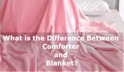 Difference Between Comforter and Blanket | Comforter Set Reviews