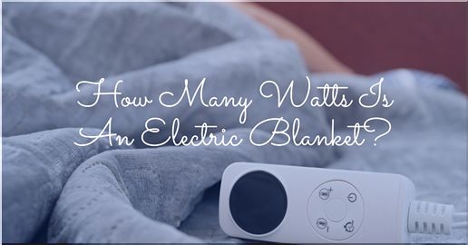 how many watts is an electric blanket