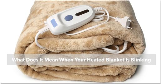 what does it mean when your heated blanket is blinking